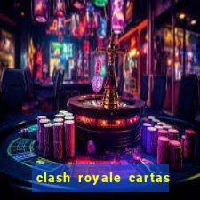 clash royale cartas modificadas 2024